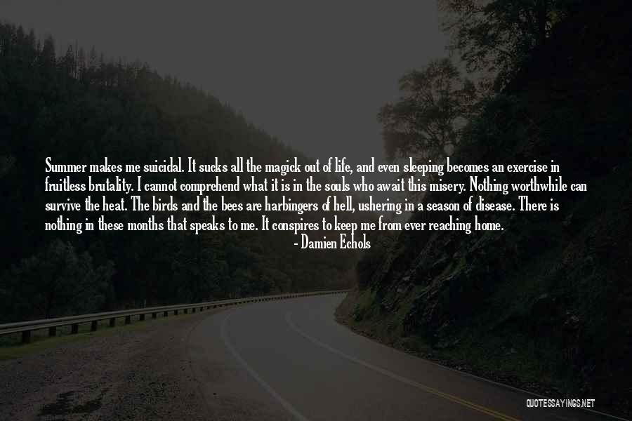 Life Is Hell Without You Quotes By Damien Echols Life Is Hell Without You Quotes By Damien Echols