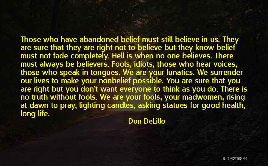 Life Is Hell Without You Quotes By Don DeLillo