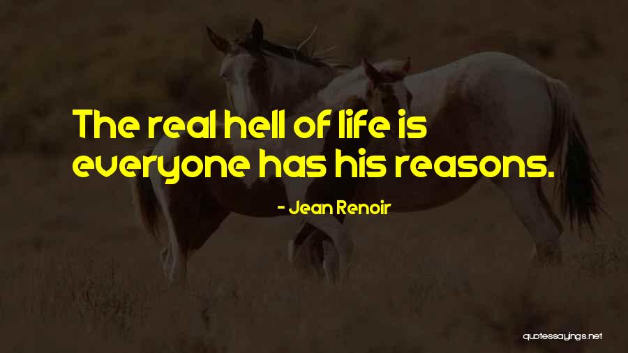 Life Is Hell Without You Quotes By Jean Renoir