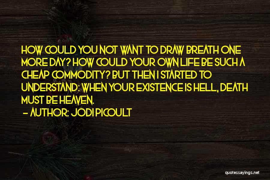 Life Is Hell Without You Quotes By Jodi Picoult