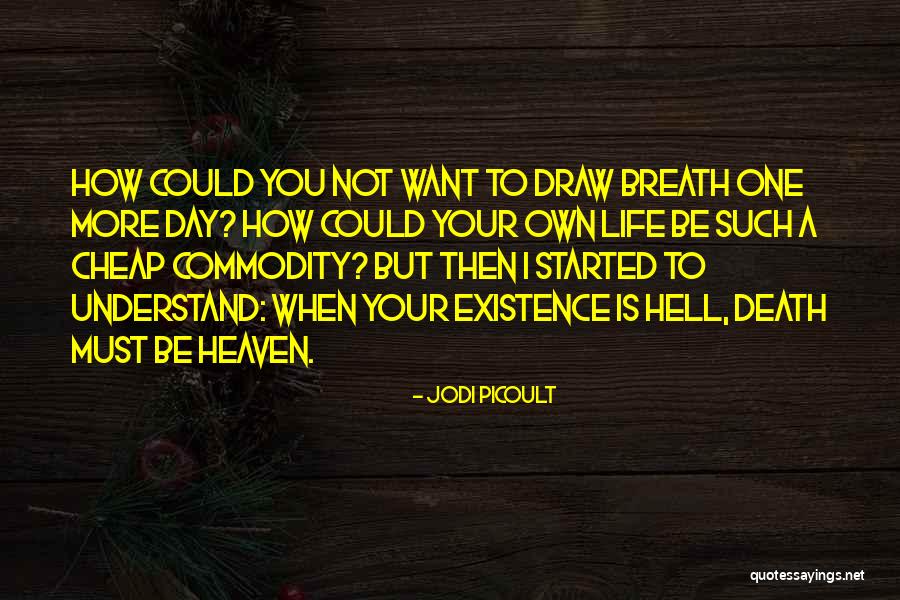 Life Is Hell Without You Quotes By Jodi Picoult