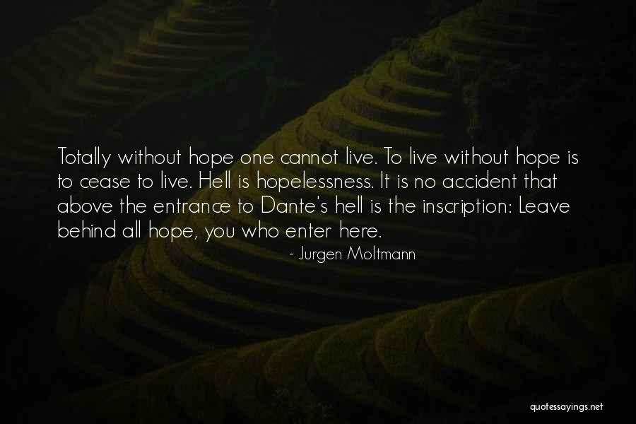 Life Is Hell Without You Quotes By Jurgen Moltmann