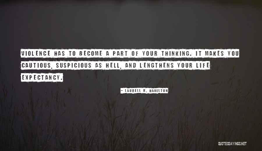 Life Is Hell Without You Quotes By Laurell K. Hamilton