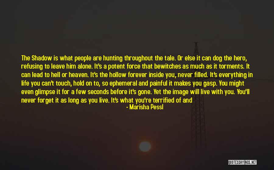 Life Is Hell Without You Quotes By Marisha Pessl Life Is Hell Without You Quotes By Marisha Pessl