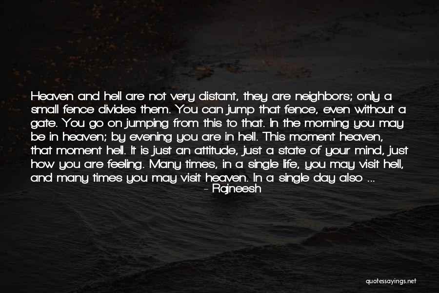 Life Is Hell Without You Quotes By Rajneesh Life Is Hell Without You Quotes By Rajneesh