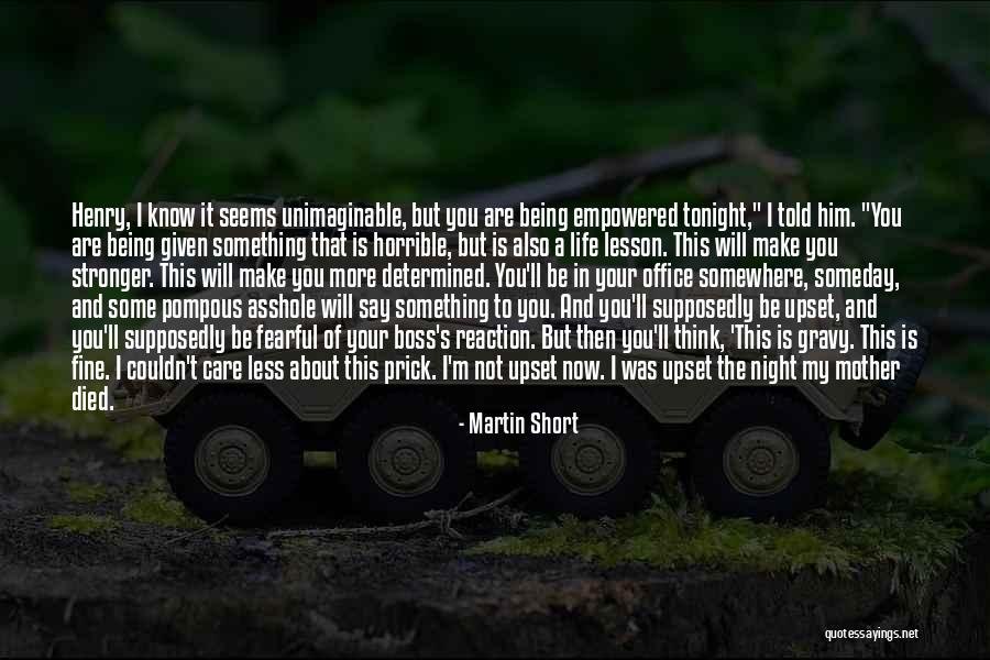 Life Is Horrible Quotes By Martin Short Life Is Horrible Quotes By Martin Short