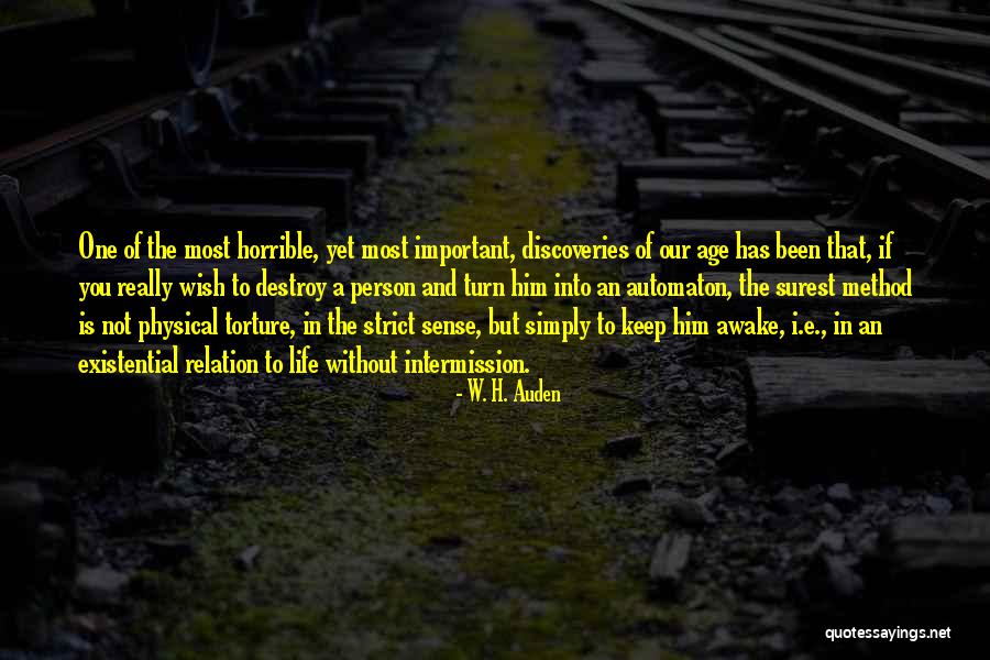 Life Is Horrible Quotes By W. H. Auden Life Is Horrible Quotes By W. H. Auden