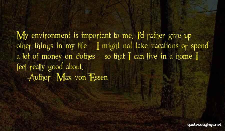 Life Is Important Than Money Quotes By Max Von Essen