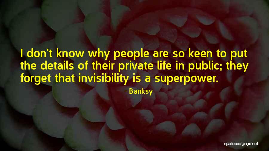 Life Is In The Details Quotes By Banksy Life Is In The Details Quotes By Banksy