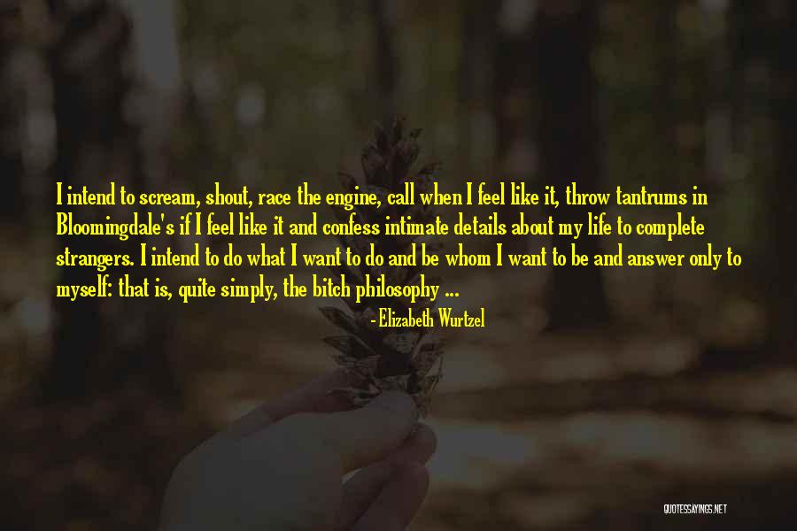 Life Is In The Details Quotes By Elizabeth Wurtzel Life Is In The Details Quotes By Elizabeth Wurtzel