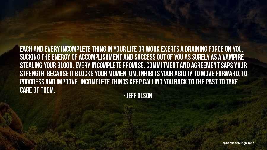 Life Is Incomplete Without You Quotes By Jeff Olson