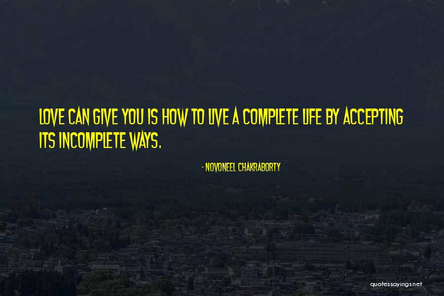 Life Is Incomplete Without You Quotes By Novoneel Chakraborty