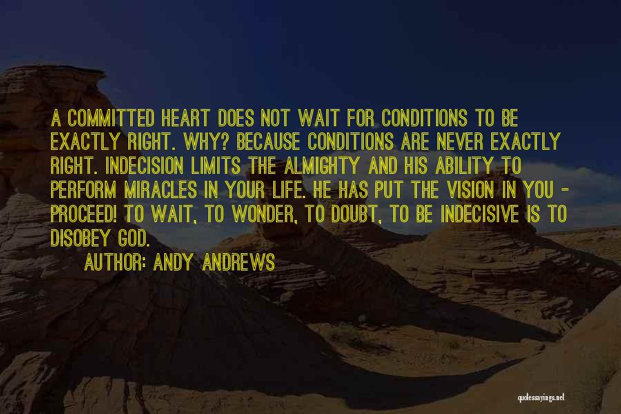 Life Is Indecisive Quotes By Andy Andrews