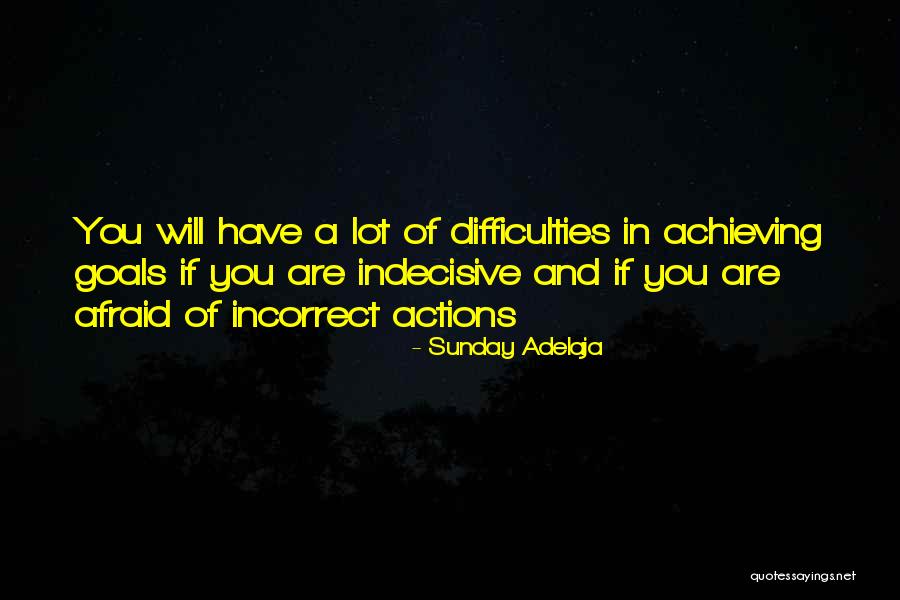 Life Is Indecisive Quotes By Sunday Adelaja