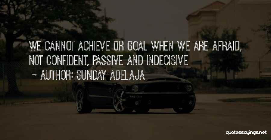Life Is Indecisive Quotes By Sunday Adelaja
