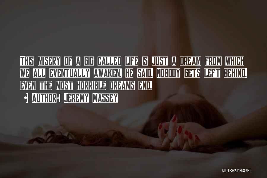 Life Is Just A Dream Quotes By Jeremy Massey