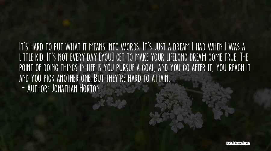 Life Is Just A Dream Quotes By Jonathan Horton
