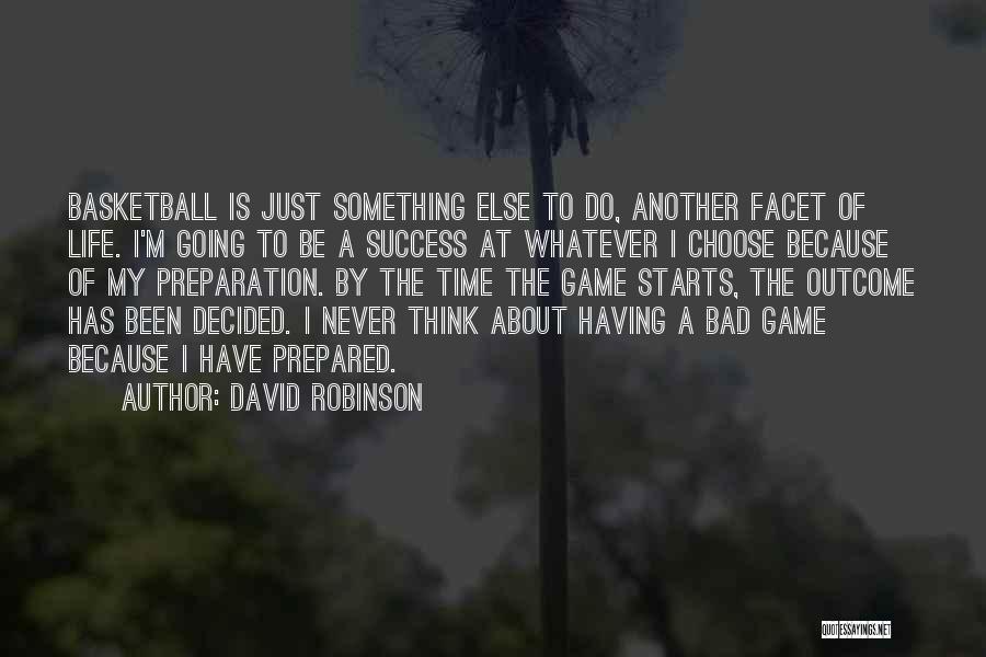 Life Is Just A Game Quotes By David Robinson