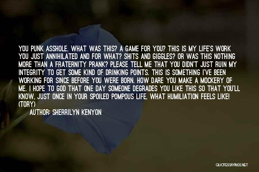 Life Is Just A Game Quotes By Sherrilyn Kenyon