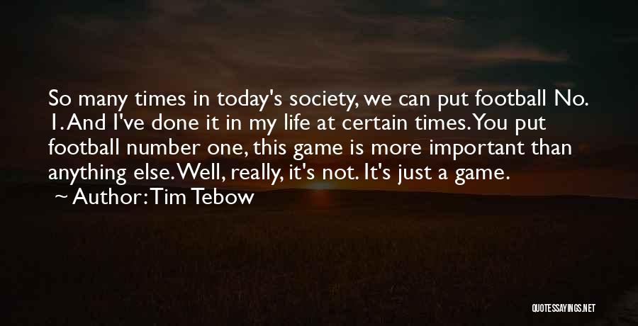 Life Is Just A Game Quotes By Tim Tebow