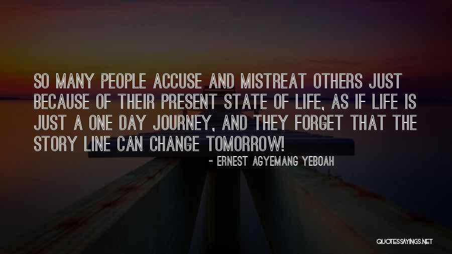 Life Is Just A Journey Quotes By Ernest Agyemang Yeboah