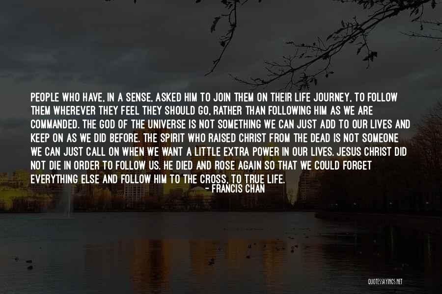 Life Is Just A Journey Quotes By Francis Chan