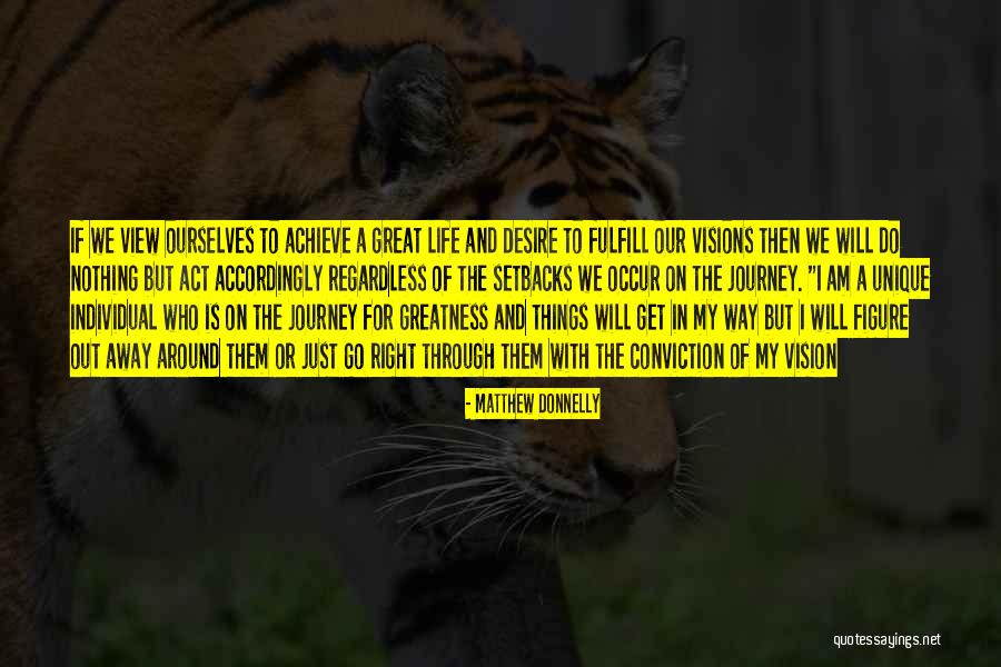 Life Is Just A Journey Quotes By Matthew Donnelly Life Is Just A Journey Quotes By Matthew Donnelly