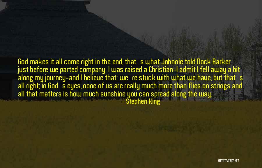 Life Is Just A Journey Quotes By Stephen King