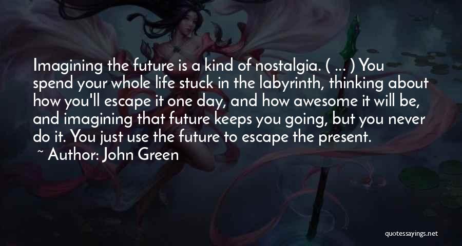 Life Is Just Awesome Quotes By John Green