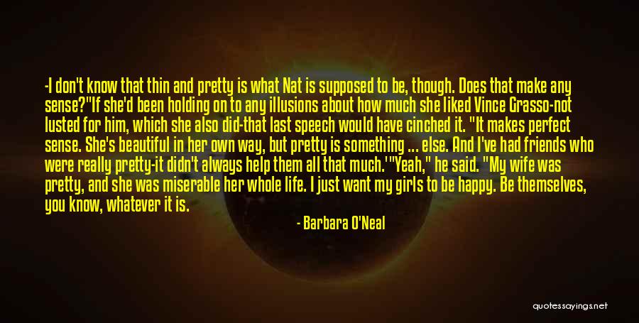 Life Is Just Beautiful Quotes By Barbara O'Neal Life Is Just Beautiful Quotes By Barbara O'Neal
