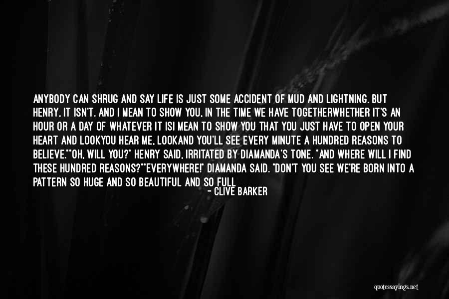 Life Is Just Beautiful Quotes By Clive Barker