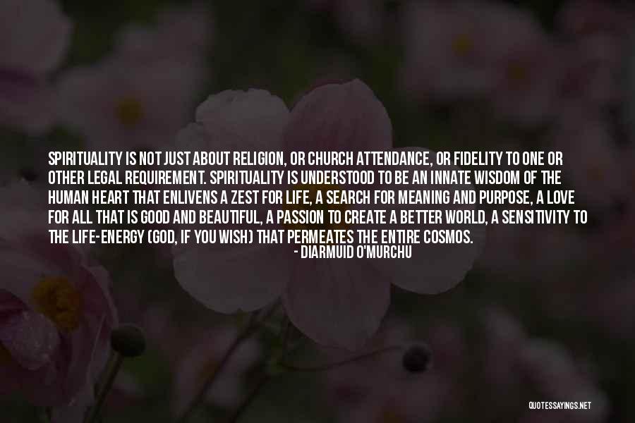 Life Is Just Beautiful Quotes By Diarmuid O'Murchu Life Is Just Beautiful Quotes By Diarmuid O'Murchu