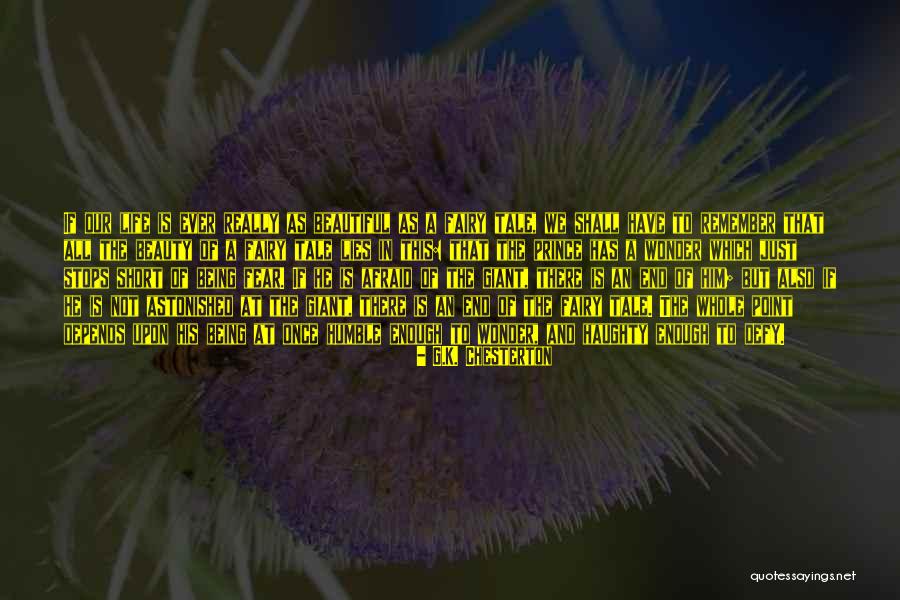 Life Is Just Beautiful Quotes By G.K. Chesterton Life Is Just Beautiful Quotes By G.K. Chesterton