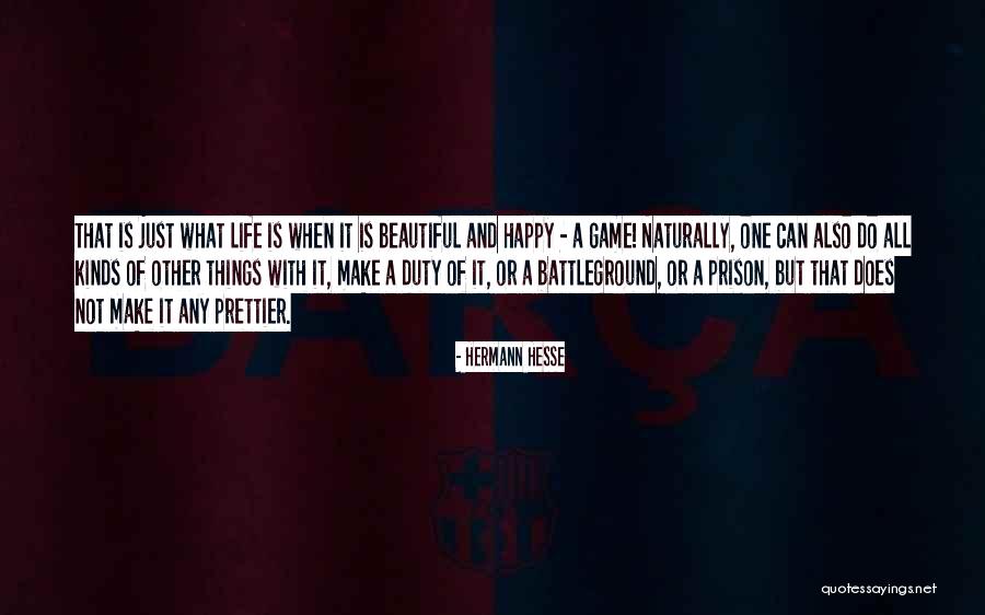 Life Is Just Beautiful Quotes By Hermann Hesse Life Is Just Beautiful Quotes By Hermann Hesse