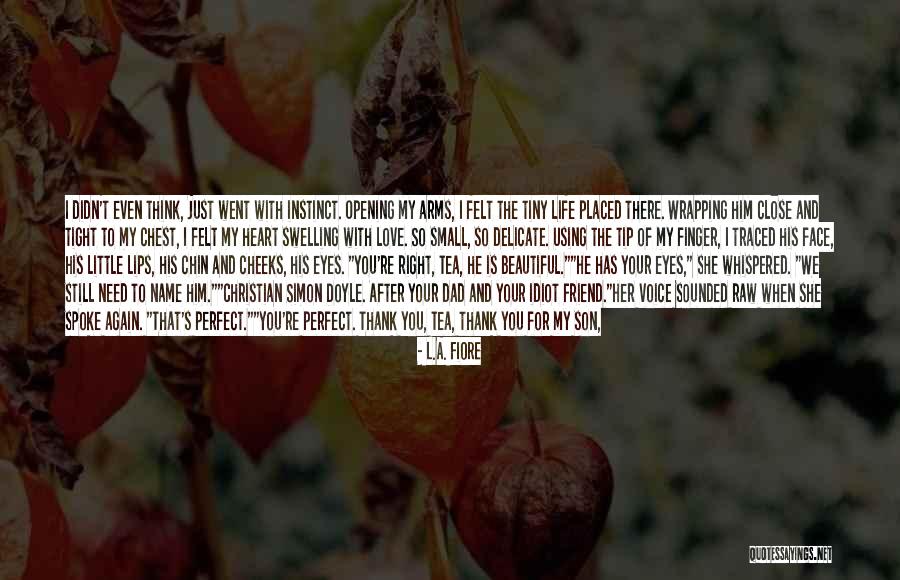Life Is Just Beautiful Quotes By L.A. Fiore Life Is Just Beautiful Quotes By L.A. Fiore