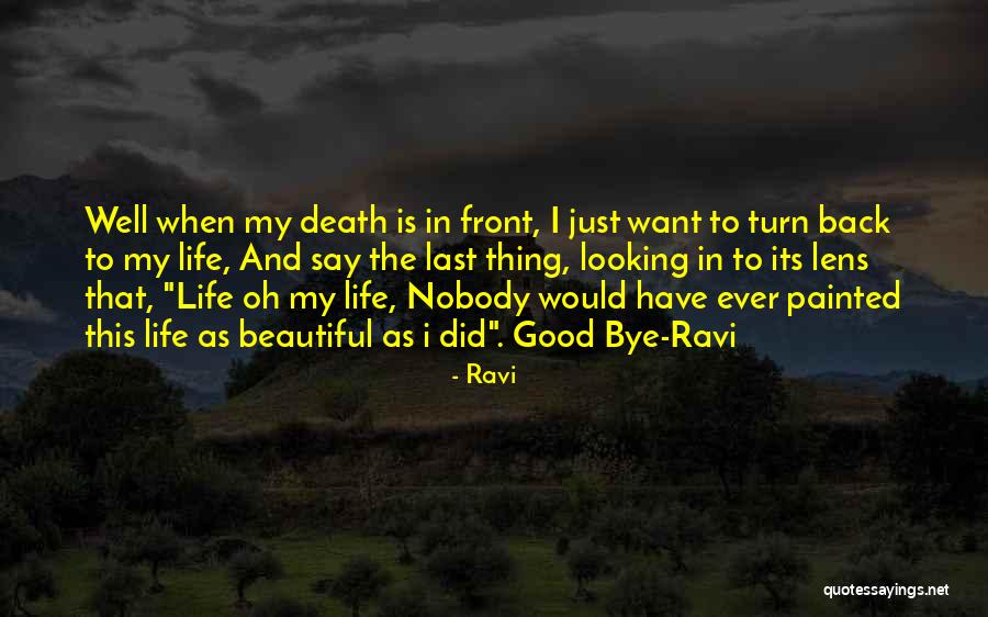 Life Is Just Beautiful Quotes By Ravi