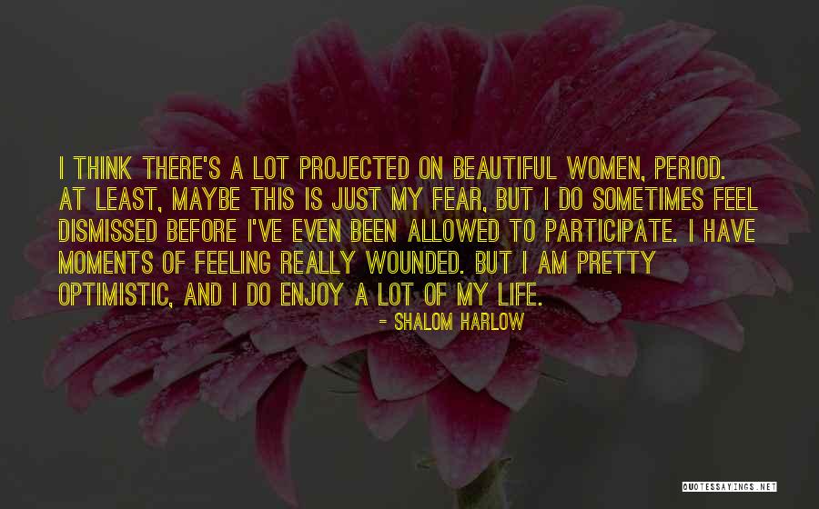 Life Is Just Beautiful Quotes By Shalom Harlow Life Is Just Beautiful Quotes By Shalom Harlow