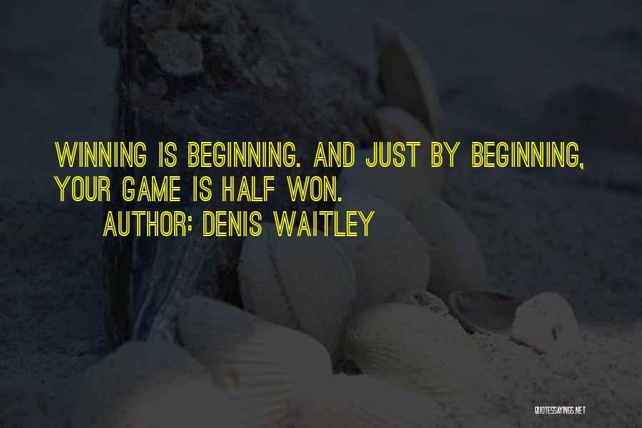 Life Is Just Beginning Quotes By Denis Waitley