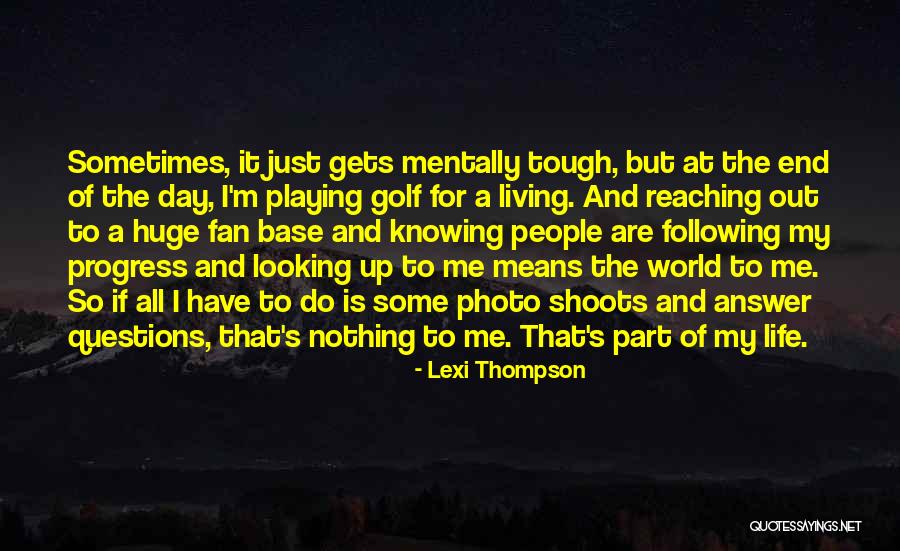 Life Is Just For Living Quotes By Lexi Thompson