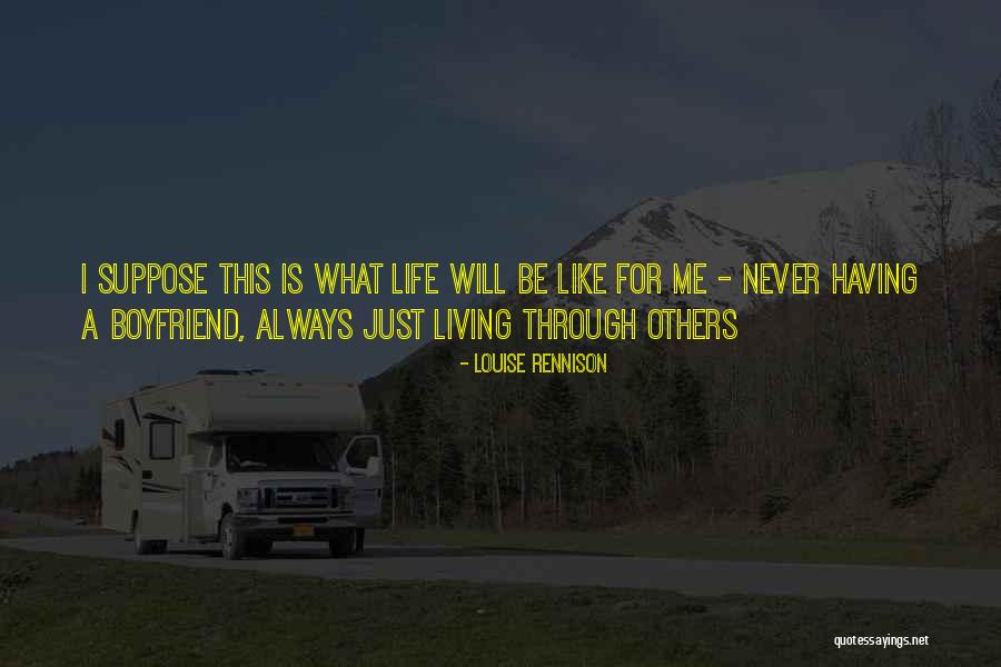 Life Is Just For Living Quotes By Louise Rennison Life Is Just For Living Quotes By Louise Rennison