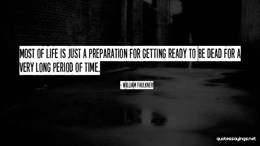 Life Is Just For Living Quotes By William Faulkner Life Is Just For Living Quotes By William Faulkner