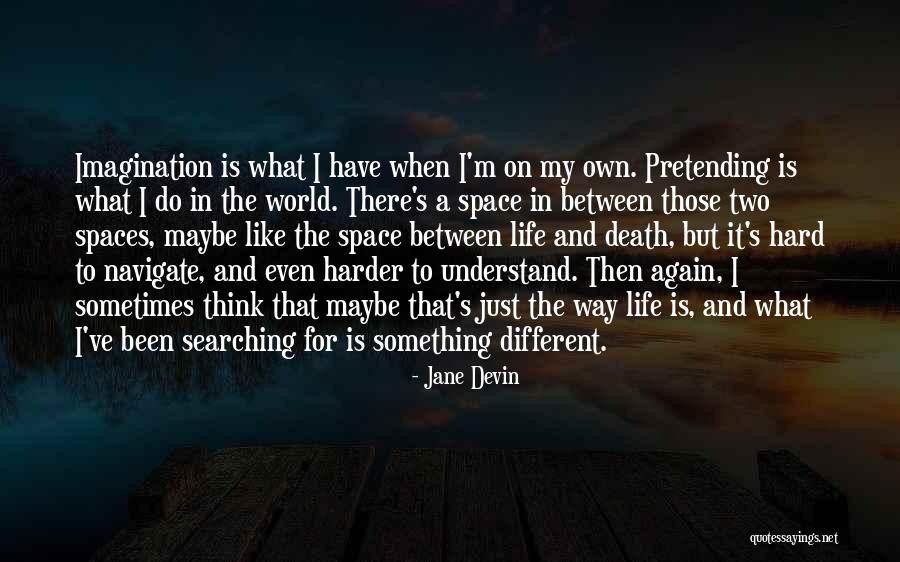 Life Is Just Hard Quotes By Jane Devin Life Is Just Hard Quotes By Jane Devin