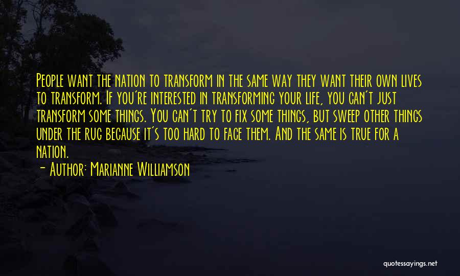 Life Is Just Hard Quotes By Marianne Williamson