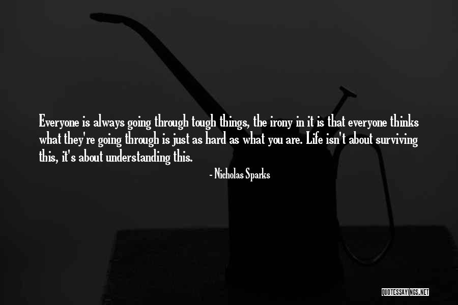 Life Is Just Hard Quotes By Nicholas Sparks Life Is Just Hard Quotes By Nicholas Sparks