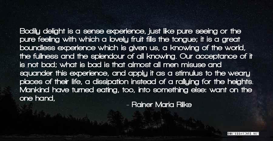 Life Is Just Like Quotes By Rainer Maria Rilke Life Is Just Like Quotes By Rainer Maria Rilke