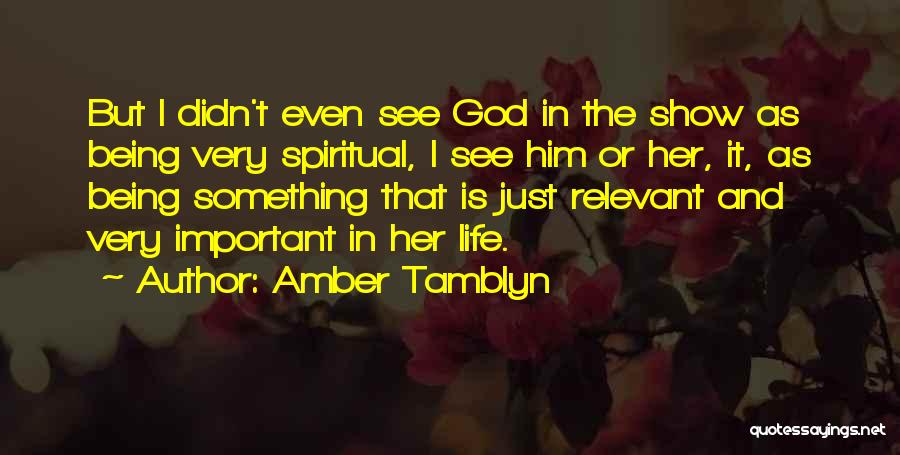 Life Is Just Quotes By Amber Tamblyn