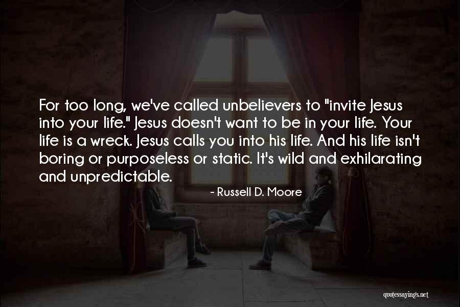 Life Is Just So Unpredictable Quotes By Russell D. Moore