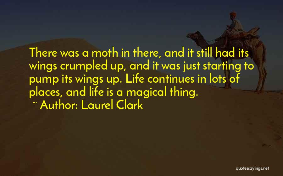 Life Is Just Starting Quotes By Laurel Clark