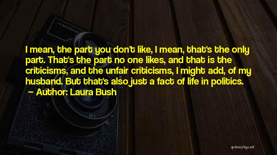 Life Is Just Unfair Quotes By Laura Bush