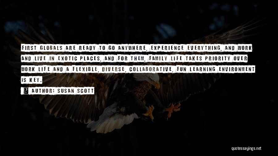 Life Is Learning Experience Quotes By Susan Scott